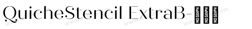 QuicheStencil ExtraB字体转换